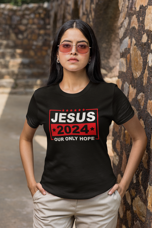 Ladies Short Sleeve T-shirt, Jesus 2024 Our Only Hope